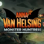 Anna Van Helsing Monster Huntress Review